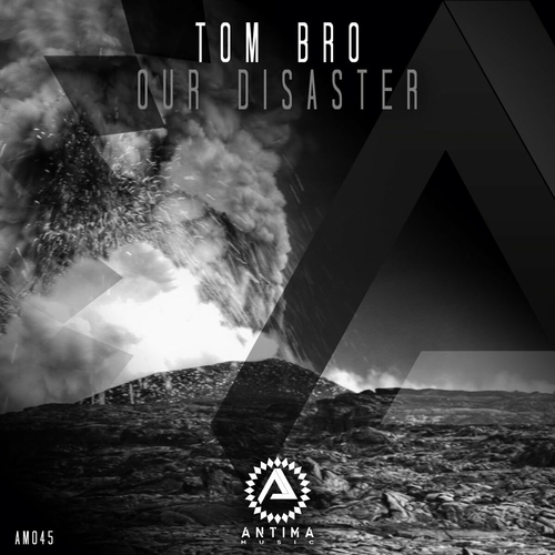 Tom Bro - Our Disaster [AM045]